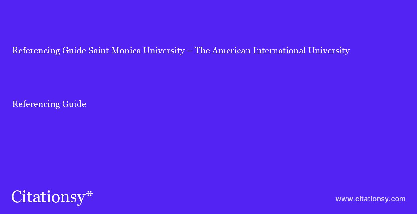 Referencing Guide: Saint Monica University – The American International University